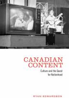 Canadian content culture and the quest for nationhood /