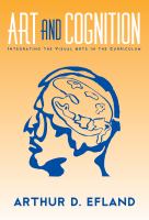 Art and cognition : integrating the visual arts in the curriculum /