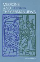 Medicine and the German Jews a history /