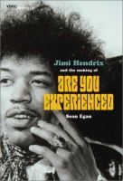 Jimi Hendrix and the making of Are you experienced /