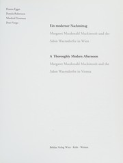 Ein moderner Nachmittag : Margaret Macdonald Mackintosh und der Salon Waerndorfer in Wien = A thoroughly modern afternoon : Margaret Macdonald Mackintosh and the Salon Waerndorfer in Vienna /