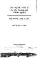 The English travels of Sir John Percival and William Byrd II : the Percival diary of 1701 /