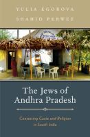 The Jews of Andhra Pradesh : contesting caste and religion in South India /