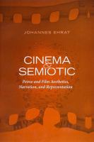 Cinema and semiotic Peirce and film aesthetics, narration, and representation /