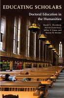 Educating Scholars : Doctoral Education in the Humanities.