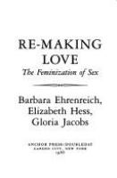 Re-making love : the feminization of sex /