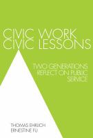 Civic Work, Civic Lessons : Two Generations Reflect on Public Service.