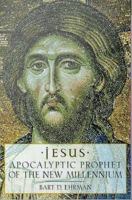 Jesus : Apocalyptic Prophet of the New Millennium.