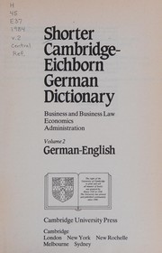 Shorter Cambridge-Eichborn German dictionary : business and business law, economics, administration.