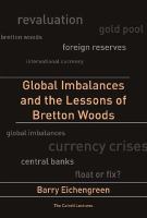 Global imbalances and the lessons of Bretton Woods /