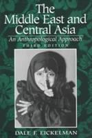 The Middle East and Central Asia : an anthropological approach /