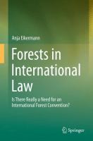 Forests in International Law Is There Really a Need for an International Forest Convention? /