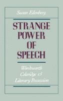 Strange power of speech : Wordsworth, Coleridge, and literary possession /