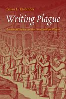 Writing plague : Jewish responses to the great Italian plague /