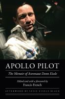 Apollo Pilot : The Memoir of Astronaut Donn Eisele.