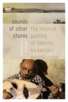 Sounds of other shores : the musical poetics of identity on Kenya's Swahili coast /