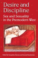 Desire and Discipline : Sex and Sexuality in the Premodern West.