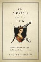 The sword and the pen women, politics, and poetry in sixteenth-century Siena /