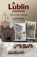 A Lublin survivor : life is like a dream /