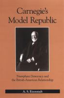 Carnegie's model republic Triumphant democracy and the British-American relationship /