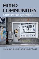 Mixed communities Gentrification by stealth? /