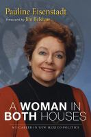 A woman in both houses : my career in New Mexico politics /