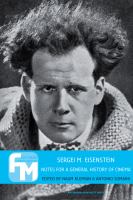 Sergei M. Eisenstein : notes for general history of cinema /