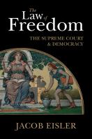 The law of freedom : the Supreme Court and democracy /