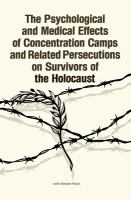 The psychological and medical effects of concentration camps and related persecutions on survivors of the Holocaust a research bibliography /