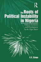 The Roots of Political Instability in Nigeria : Political Evolution and Development in the Niger Basin.