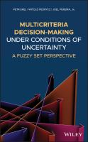 Multicriteria Decision-Making under Conditions of Uncertainty : A Fuzzy Set Perspective.