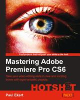 Mastering Adobe Premiere Pro CS6.
