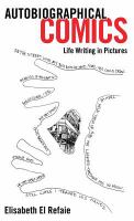 Autobiographical comics life writing in pictures /