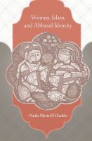 Women, Islam, and Abbasid identity /