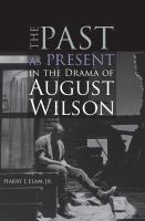 The past as present in the drama of August Wilson /