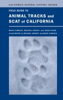 Field guide to animal tracks and scat of California /