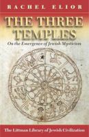 The three temples on the emergence of Jewish mysticism /