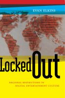 Locked out : regional restrictions in digital entertainment culture /