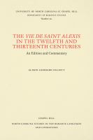 The Vie de saint Alexis in the twelfth and thirteenth centuries : an edition and commentary /