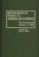 Biographical index to American science : the seventeenth century to 1920 /