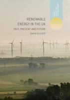Renewable Energy in the UK Past, Present and Future /