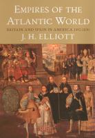 Empires of the Atlantic world Britain and Spain in America, 1492-1830 /