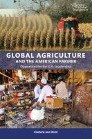 Global agriculture and the American farmer : opportunities for US leadership /