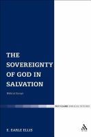 The sovereignty of God in salvation biblical essays /