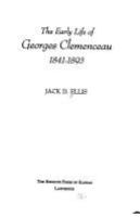 The early life of Georges Clemenceau, 1841-1893 /