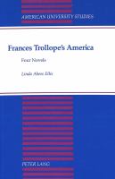 Frances Trollope's America : four novels /