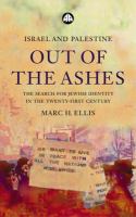 Israel and Palestine - Out of the Ashes : The Search For Jewish Identity in the Twenty-First Century.