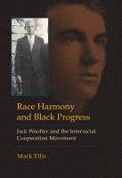 Race harmony and Black progress : Jack Woofter and the interracial cooperation movement /