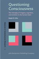 Questioning consciousness the interplay of imagery, cognition, and emotion in the human brain /