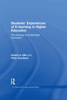 Students' experiences of e-learning in higher education the ecology of sustainable innovation /